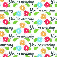 Beautiful Floral Pattern with The Text Amazing and Colorful Flowers.
