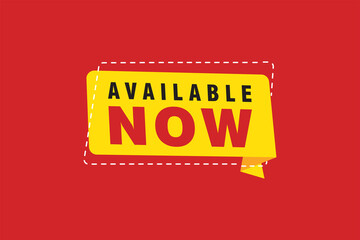 available now banner. available now speech bubble label set. available now sign