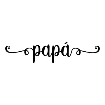 D&iacute;a del padre. Banner con texto manuscrito pap&aacute; en espa&ntilde;ol escrito a mano con florituras en color negro	
