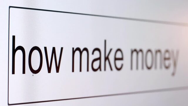 Search bar on a computer monitor with the question How make money. Searching for information on the Internet, close up.