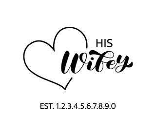 Wifey brush lettering. Vector stock illustration for card or poster