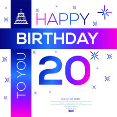 Creative Happy Birthday to you text (20 years) Colorful decorative banner design ,Vector illustration.