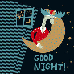 Good night. Moose sleeps on the moon in the background of the window. Vector illustration in a flat cartoon style. Suitable for postcards, children's parties, posters and other souvenir products.
