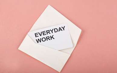Word Writing Text Everyday Work on card on the pink background