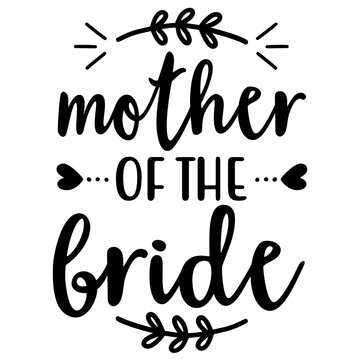 Free Free Free Svg Mother Of The Bride
