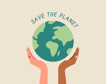 Save the planet.Different race hands holding globe.Earth day concept.Saving the planet together.Modern colorful vector illustration cartoon flat style.
