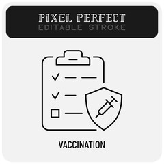 Plan of coronavirus vaccination. Clipboard with check marks, shield with syringe. Immune system. Thin line icon. Pixel perfect, editable stroke. vector illustration.