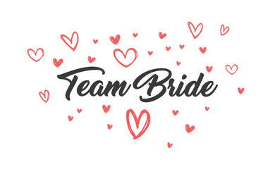 Team bride calligraphy text. Hand drawn lettering element for prints, cards, posters, products packaging, branding.