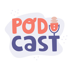Modern doodle advertising concept with podcast text lettering. Vector illustration flat design. Symbol, logo illustration. Live stream logo. Vector artwork with microphone for broadcast concept