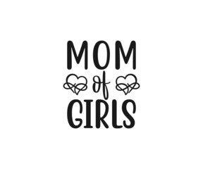 Mom of girls SVG, Mom Svg, Mothers Day T-shirt Design, Happy Mothers Day SVG, Mother's Day Cricut Files, Mom Gift Cameo, Vinyl Designs, Iron On Decals, Cricut cut files, svg, eps, dxf, png 
