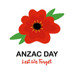 Anzac Day vector card, illustration with poppy flower and green leaves. National Day of Remembrance in Australia and New Zealand.
