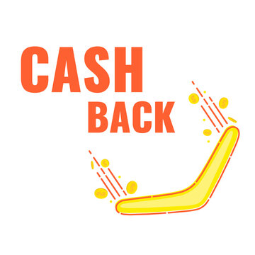 Cash back reward concept. Turning back boomerang with gold dollar coins in the sky. Money rebate design template in cartoon style. Vector illustration. Perfect for credit card companies.