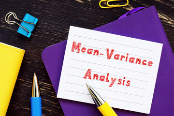 Business concept about Mean-Variance Analysis with sign on the sheet.