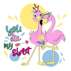 A pair of beautiful flamingos and the inscription you are sweet. Sticker. Vector illustration of cute summer animals. Design for t-shirts, greeting card, baby shower