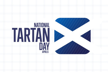 Happy National Tartan Day. April 6. Holiday concept. Template for background, banner, card, poster with text inscription. Vector EPS10 illustration.