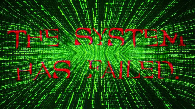 Heavy distortion waving fx: a red text message over a green source code corridor, The System Has Failed.
