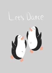 Gift card design Let's dance. A couple of penguins in love jump and dance. Postcard for a loved one, friend, family member. Poster for a children's room. Print for clothes, tableware, stationery, text