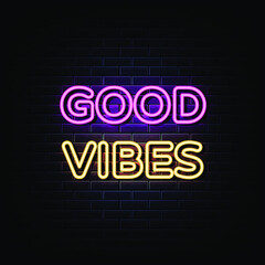 Good vibes neon sign vector. Good vibes Design template neon sign