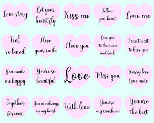 Set of Calligraphy saying for print. Love and romantic Quotes with hearts for Valentine's day. Ready to post in social media, brochure, magazine.
