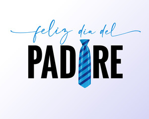 Feliz dia del Padre spanish lettering quote - Happy Fathers Day greeting card with blue necktie. Happy father's day hispanic calligraphy background. You are the best DAD vector illustration