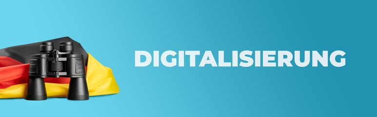 Zukunft der Digitalisierung. Fernglas vor einer Deutschland Flagge. Text auf blauem Hintergrund.
