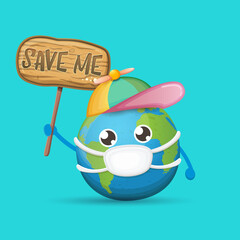 Cartoon cute earth planet character with mouth medical protection mask holding protest wooden sign with text SAVE ME isolated on azure background. Self isolation concept ilustration or icon