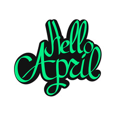Hello April, calligraphy lettering, season graphic design template, vector illustration