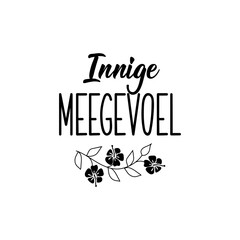 Afrikaans text: Condolences. Lettering. Banner. calligraphy vector illustration.