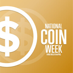 National Coin Week. Third Week in April. Holiday concept. Template for background, banner, card, poster with text inscription. Vector EPS10 illustration.