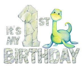 Happy first birthday. Watercolor concept in cartoon style on an isolated background. Cute dinosaur, stone letters and numbers.