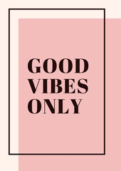good vibes only(pink frame and background)