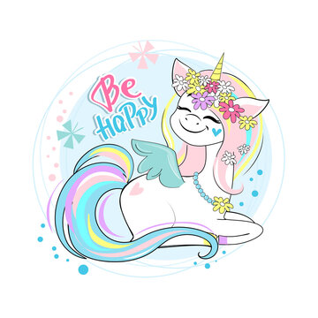 Beautiful unicorn with daisies and the inscription be happy. Vector cartoon illustration. Birthday card