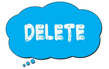 DELETE text written on a blue thought bubble.