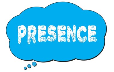 PRESENCE text written on a blue thought bubble.