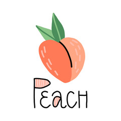Cute hand-drawn peach fruit with lettering. Cartoon isolated illustration.