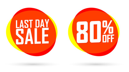 Last Day Sale, 80% off, promotion banners design template, discount tags, vector illustration