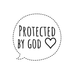''Protected by god'' Lettering