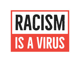 Racism Is A Virus Text, Racism Vector, Illustration Poster Background