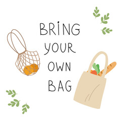 Bring your own bag ecology lettering. Fresh vegetable and fruits. Vector illustration