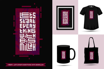 Quote Inspiration Tshirt Lets Start Everything with Bismillah for print. Modern typography lettering vertical design template fashion clothes, poster, tote bag, mug and merchandise