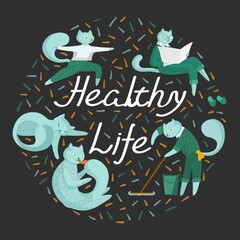 Circle vignette with cats characters and text HEALTHY LIFE. Vector illustration. Funny animals. Product decoration.