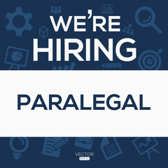 creative text Design (we are hiring Paralegal),written in English language, vector illustration.