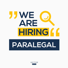 creative text Design (we are hiring Paralegal),written in English language, vector illustration.