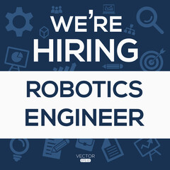 creative text Design (we are hiring Robotics engineer),written in English language, vector illustration.