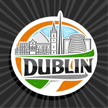 Vector logo for Dublin, white decorative badge with line illustration of famous dublin city scape on day sky background, art design tourist fridge magnet with unique lettering for black word dublin.