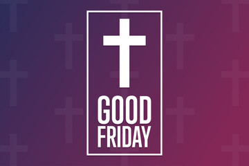 Good Friday. Holiday concept. Template for background, banner, card, poster with text inscription. Vector EPS10 illustration.
