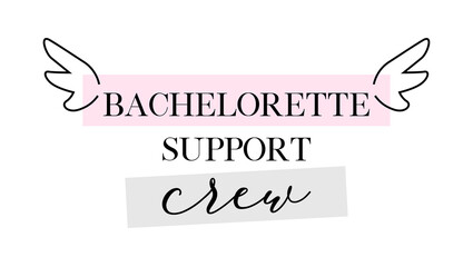 Bachelorette party, hen party or bridal shower hand written calligraphy card, banner or poster graphic design lettering vector element. Bachelorette support crew quote