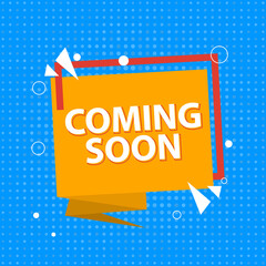 Coming soon banner background with halftone and speech bubble. Vector illustration.