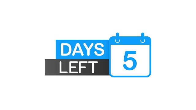 5 Days Left label on white background. Flat icon. Motion graphics.