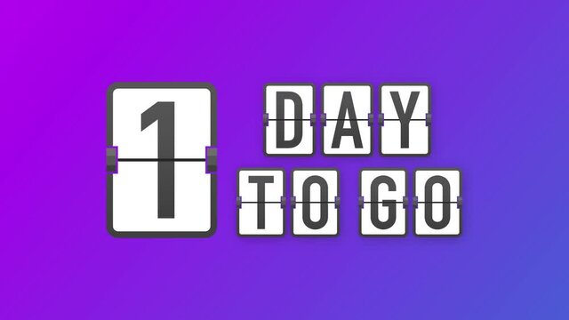 1 day to go. Hurry Up sign. Count down. Motion graphics.